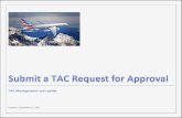 TAC Management user guide User Guide - Call Center.pdf · 9/11/2017  · TAC User Guide – TAC Approval Request 6 | P a g e Term - Defaults to 12 which is the number of months the