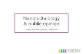 Nanotechnology & public opiniond3hip0cp28w2tg.cloudfront.net/uploads/block_files/2014...About Hilary Sutcliffe Set up Responsible Nano Forum in 2008, became MATTER 2010 Developed Responsible