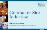Contractors’ Site Induction · James Clerk Maxwell Building, 57 Waterloo Road, London, SE1 8WA . Waterloo Bridge Wing (Franklin-Wilkins Building), Waterloo Road, London, SE1 9NH
