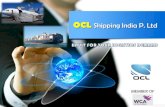 OCL Shipping India P. REACH US OCL Shipping (India) Pvt. Ltd. REGISTERED OFFICE B-2, NAVSHAKTI BUILDING