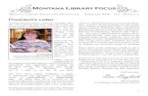 Montana Library Focus · President’s Letter 1 MONTANA LIBRARY ASSOCIATION NEWSLETTER FEBRUARY 2010 VOL. 28 ISSUE 1 Montana Library Focus Greetings Montana library community and