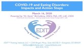 COVID-19 and Eating Disorders: Impacts and Action …...COVID-19 and Eating Disorders: Impacts and Action Steps EDIT Training Institute ,LLC • 1240 Bergen Pkwy .,Suite #A230-5 •