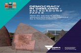 DEMOCRACY IN GEELONG · 2018. 1. 25. · by councillors, including conﬂ ict of interest. Commission of Inquiry into Greater Geelong City Council In response to the ﬁ ndings from