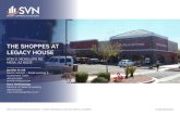 THE SHOPPES AT LEGACY HOUSE - LoopNet...Senior Advisor - Retail Leasing & Investment Sales 480.425.5500 jennifer.hill@svn.com Mary Nollenberger Director of Sales & Leasing 480.425.5520