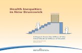 Health Inequities in New Brunswick · health inequities is that the differences in health status must appear between groups with different underlying levels of social advantage, such