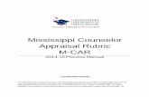 Mississippi Counselor Appraisal Rubric M-CAR · Counselor Appraisal Rubric (M-CAR) to gather information on counselor strengths and areas of challenge to provide support and development