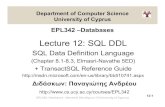 Lecture 12: SQL DDLpanic/teaching/2013S.EPL342... · •H γλώσσα SQL χωρίζεται σε 4 βασικές κατηγορίες (θα μελετήσουμε τις δύο