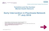 Early Intervention in Psychosis Network 7 July 2016 Health/EIP/EIP 2016 0… · • Stephen McGowan, EIP Clinical Lead for Y&H CN and NHSE (North) • Dr Steve Wright, Consultant