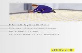 ROTEX System 70 : The Heat Distribution System for a ... · Floor Coverings Choose freely between parquet, ceramic tiles, carpeting, or synthetic floor covering – System 70 is compatible