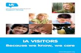 IA VISITORS · IA’s wealth of personal experience and its aim to ‘listen, inform, support’ are key features of IA’s visiting service. IA is unique amongst stoma patient support