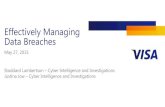 Effectively Managing Data Breaches - Visa · 14 Effectively Managing Data Breaches –May 27, 2015 Visa Public Small Merchant Security Safeguards Change Default Passwords Install