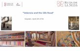 Kayseri, April 26-27th - Amazon Web Services · •UNWTO Silk Road Programme UNESCO Silk Road Online Platform Regional Parliament statement “Valencia, city of silk 2016” • Regional