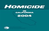 2004 - Homicide in California - Report - CJSC · CJSC publications available in either printed or electronic format (via the Attorney General's website) are listed on the inside of
