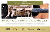 Money Management - Young Enterprise & Young Money€¦ · protecting yourself SESSION #6 Money Management ... Discuss the reasons for choosing to insure or not insure each of the