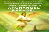 Finding Your Healt h And Harmony Through The Healing Power ...celestialinspiration.com/15-archangel-collection/... · celesal energy, divine energy or angels to bring healing into