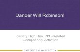 Danger Will Robinson!wisha-training.lni.wa.gov/.../UWSchoolOfMedicine/... · Occupational Activities Danger Will Robinson! Disclosure • Funding and support for this project has