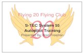 Flying 20’s Flying Club - Take Flight San Diego · Adjust power or reduce VS as required. ALTITUDE HOLD (ALT) • In order to engage ALT, the autopilot roll axis must be engaged.