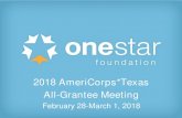 2018 AmeriCorps*Texas 2016 AmeriCorps Texas All-Grantee ...onestarfoundation.org/wp-content/uploads/2018/03/OnCorps-Trainin… · Goals and Overview Goals for Today –Learn how to
