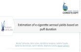 Estimation of e-cigarette aerosol yields based on puff duration€¦ · Estimation of e-cigarette aerosol yields based on puff duration Nicole Tschierske, Rémi Julien, Bénédicte