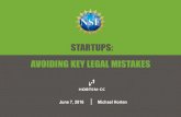 STARTUPS: AVOIDING KEY LEGAL MISTAKES€¦ · 07/06/2016  · Dilemma Yet a startup is a partnership among its founders . ... Two 50/50 founders receive 1,000,000 shares each ...