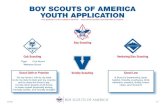 Boy ScoutS of AmericA youth ApplicAtion€¦ · Scouting’s adult participants provide leadership at the unit, district, council, and national levels. Many are parents of Scouts;
