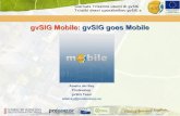 gvSIG Mobile: gvSIG goes Mobiledownloads.gvsig.org/download/documents/reports/... · Company profile. Giornate Triestine utenti di gvSIG - Tr aški dnevi uporabnikov gvSIG-až ...