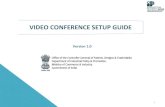 VIDEO CONFERENCE SETUP GUIDE · VIDEO CONFERENCE SETUP GUIDE Version 1.0 1 . System Requirements 1. Desktop having Windows operating system, web camera, microphone and speakers Or