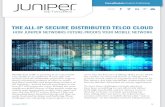THE ALL-IP SECURE DISTRIBUTED TELCO CLOUD … · HOW JUNIPER NETWORKS FUTURE-PROOFS YOUR MOBILE NETWORK including both the hardware and software, that is responsible for backhauling