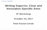 Writing Superior, Clear and Innovative Specific Aims...2017/10/24  · Master Plan of your research. Simple and easy to read. Dense, full-of-jargon, poorly-written Specific Aims will