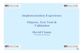 Implementation Experience Objects, Test Tool & Validation ...€¦ · –Annotation, grayscale pipeline & multi-frame navigation –Display of spectra •Validation –Challenges