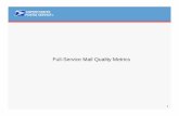 Full-Service Mail Quality Metrics Mailer... · MIDs in the IMcb, IMtb, & IMb™ as listed in the eDoc must be valid and assigned by the USPS® The STID in the IMb as listed in the
