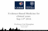 Evidence-Based Medicine for clinical years Sep 13 2016 · “Evidence-based medicine is the integration of best research evidence with clinical expertise ... year risk 0.33%) a significant