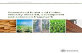 Queensland forest and timber industry research ... · Queensland forest and timber industry research, development and extension framework 3 Summary Purpose This framework aims to