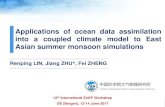 Applications of ocean data assimilation into a coupled ... · East Asian Summer Monsoon (EASM) is a complex system in which the air-sea interaction shouldn’tbe neglected (Wang et