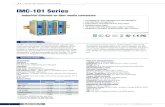 IMC-101 SeriesShock: IEC 60068-2-27 Freefall: IEC 60068-2-32 Vibration: IEC 60068-2-6 Green Product: RoHS, CRoHS, WEEE Package Checklist • 1 IMC-101 media converter • Quick installation
