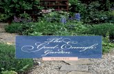The Good-Enough Garden … · the good-enough garden. It is low-maintenance, colorful with lasting blooms, and in harmony with the existing landscape. Such a pursuit may seem frivolous