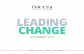 LEADING CHANGE - Columbia College Chicagoabout.colum.edu/annualreports/2012/pdf/AnnualReport2012.pdf · Deborah H. Holdstein, PhD & Jay W. Boersma (BA ‘74) Mark E. Kelly & Patricia