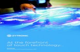 At the forefront of touch technology… · At the forefront of touch technology … Zytronic plc Annual Report and Financial Statements 2017 Enhancing our touchscreen opportunities