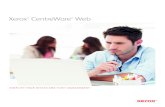 Xerox CentreWare Web · 2020. 2. 7. · Xerox® CentreWare Web makes it easy to support remote devices. You can troubleshoot individual devices or query and test a group of devices