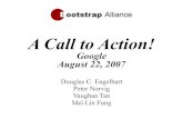 A Call to Action! Douglas C. Engelbart. 2000 33! 35 Cultivate Special Knowledge-Work Capability-Development Roles 1. Start building KW capabilities using the HyperScope 2. Actively