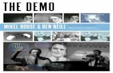 THE DEMO - Mikel Rouse · 2013. 6. 14. · Douglas Engelbart’s historic 1968 demonstration of early computer technology. Engelbart’s 1968 demo rolled out virtually everything