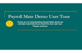 Payroll Mate Demo Tour - REALTAXTOOLSPayroll Mate Demo User Tour Thank you for downloading Payroll Mate demo we strongly recommend you take this new user tour Please continue In this
