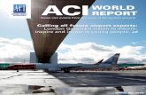 ACIWORLD REPORT - Airports Council International...REPORT News and events from the voice of the world’s airports Calling all future airport experts: London Gatwick’s vision to