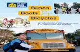 Buses Boots Bicycles - saferoutespartnership.org · students to school on yellow school buses. But student transportation isn’t just about school buses. Students are also getting