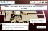 Printed Transceiver Circuit for System-on-chip Sensor and ... Presentations/F/F5.pdf2016 Authors Peter Lewis, MS Candidate Tufts Mechanical Engineering ... Developing aerosol jet printing