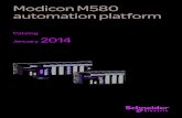 Catalog January 2014 · Presentation Modicon M580 automation platform Presentation The Modicon M580 automation platform is composed of the following devices: b A BMEP58 pppp processor