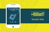 mBillionth Concept note · 2016 OUR OBJECTIVES Ÿ To recognise and honour excellence in mobile communications across South Asia. Ÿ To make the mBillionth Award South Asia the most