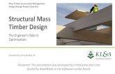 Structural Mass Timber Design...Disclaimer: This presentation was developed by a third party and is not funded by WoodWorks or the Softwood Lumber Board. Structural Mass Timber Design