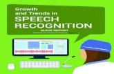 GROWTH AND TRENDS IN SPEECH … · GROWTH AND TRENDS IN SPEECH RECOGNITION. UHDFWLRQGDWD FRP. 3. While news related to speech recognition is dominated by names like Siri, Cortana