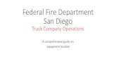 Federal Fire Department San Diego Truck Company Operations · 2019. 2. 10. · Federal Fire Department San Diego Truck Company Operations A comprehensive guide on equipment location.